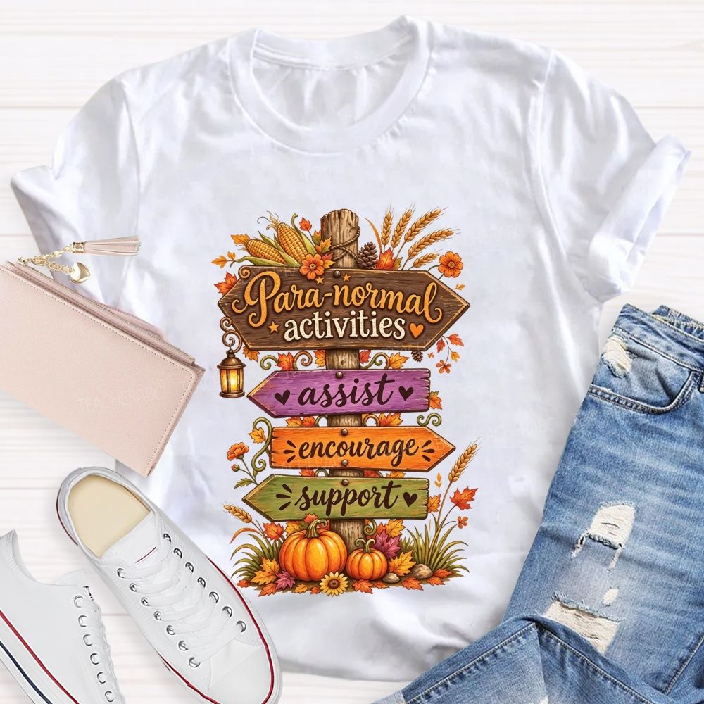 Para‑Normal Activities Assist Encourage Support Fall Paraeducator Teacher T-shirt