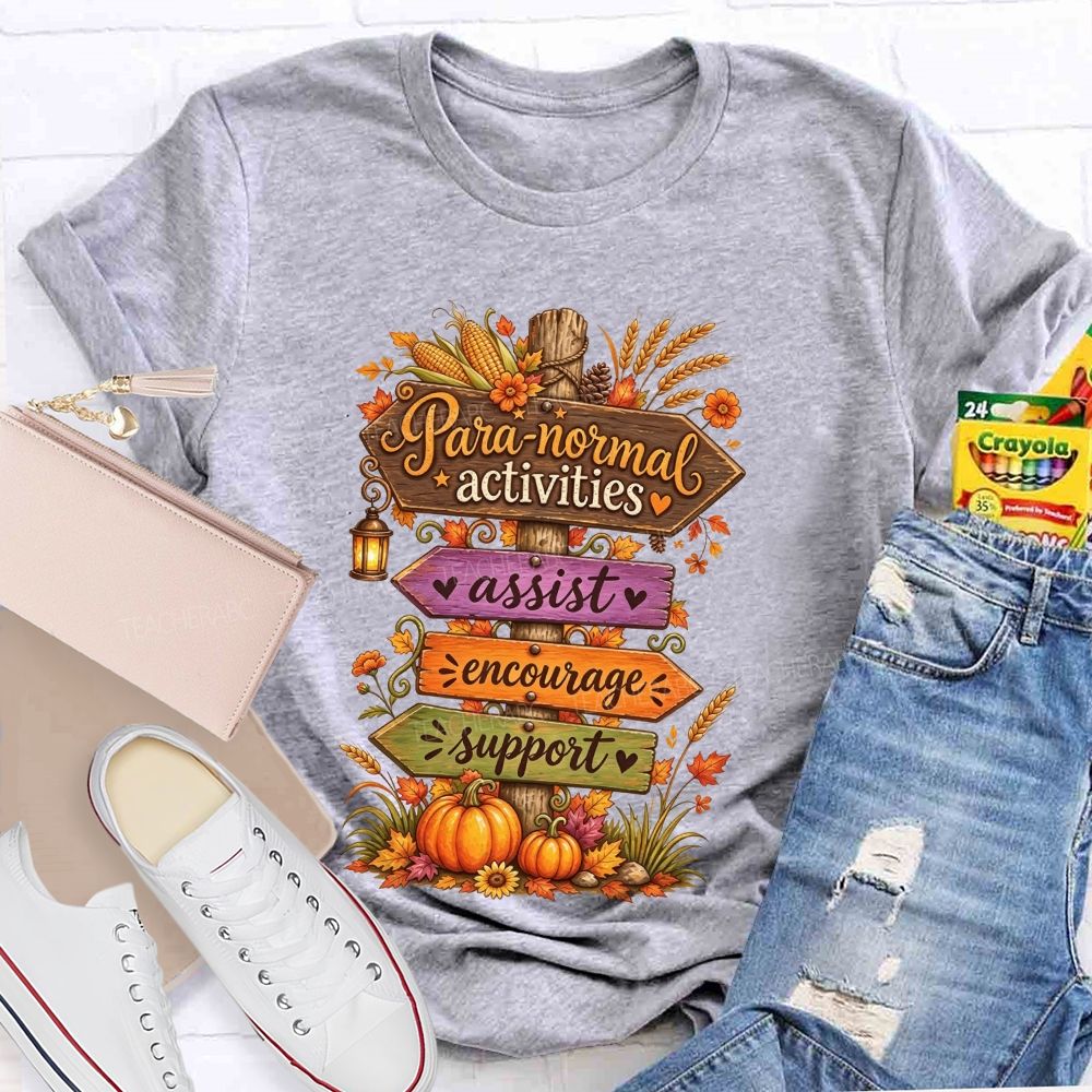Para‑Normal Activities Assist Encourage Support Fall Paraeducator Teacher T-shirt