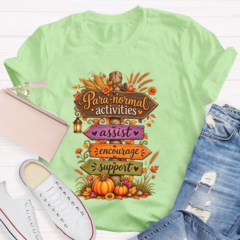 Para‑Normal Activities Assist Encourage Support Fall Paraeducator Teacher T-shirt