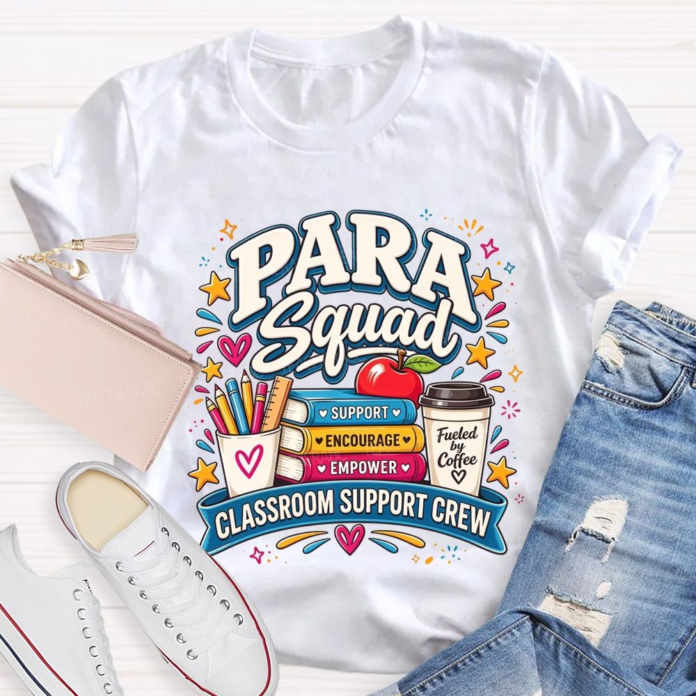 Para Squad Classroom Support Crew Paraeducator Coffee Teacher T-shirt