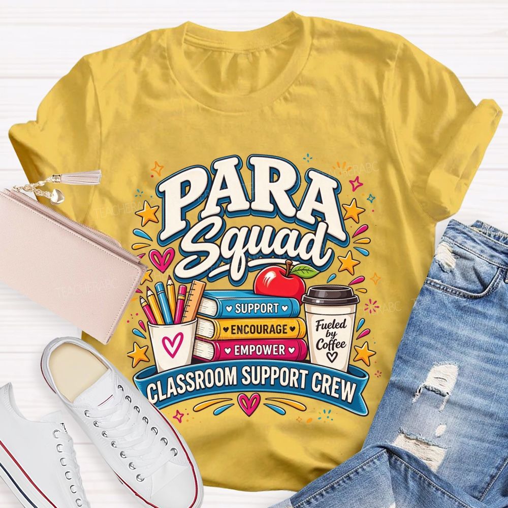Para Squad Classroom Support Crew Paraeducator Coffee Teacher T-shirt