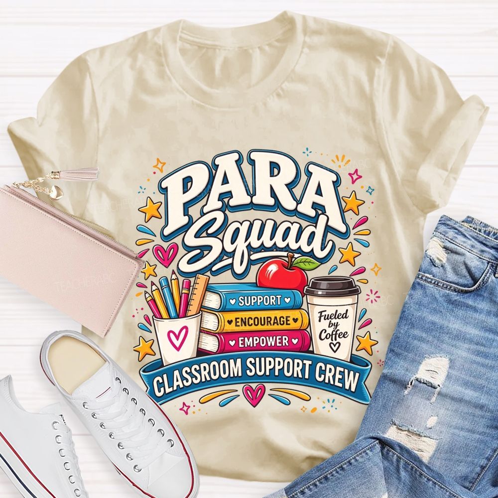 Para Squad Classroom Support Crew Paraeducator Coffee Teacher T-shirt