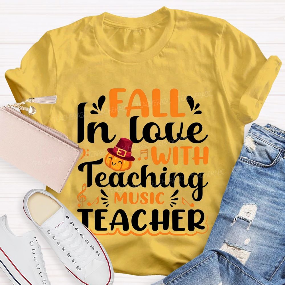 Fall In Love With Teaching Music Teacher T-shirt