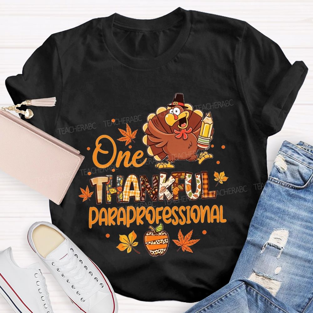 One Thankful Paraprofessional Turkey Fall Teacher T-shirt