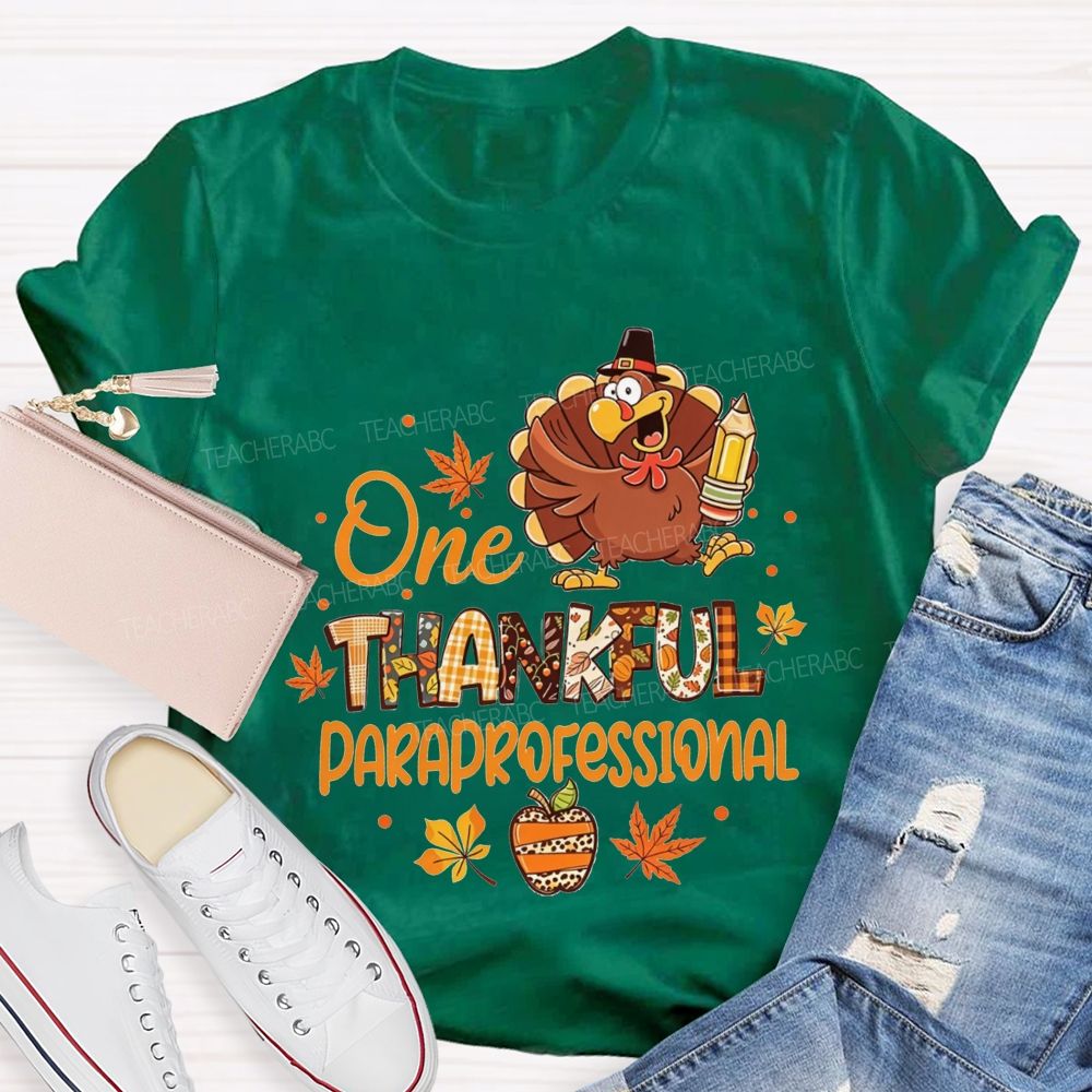 One Thankful Paraprofessional Turkey Fall Teacher T-shirt