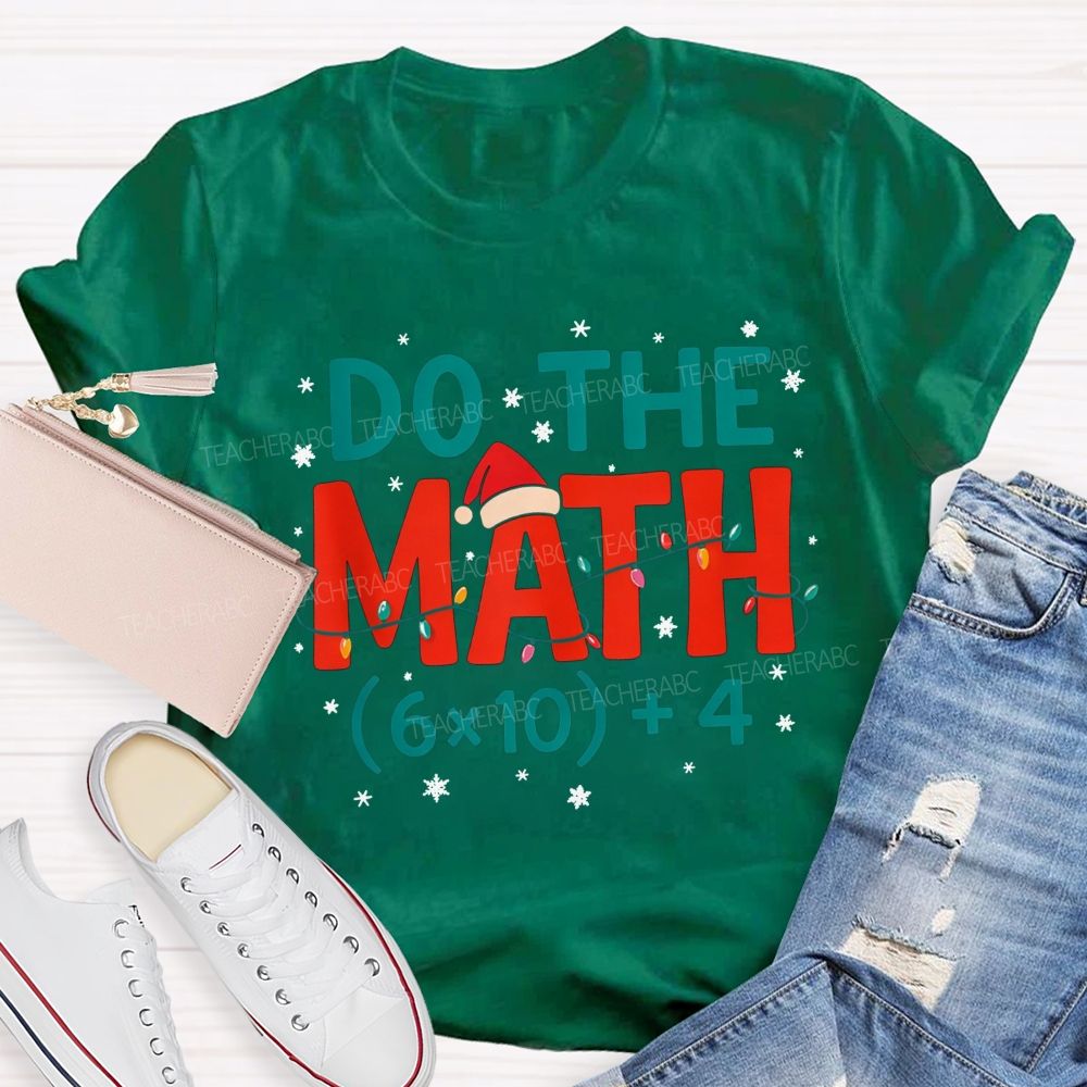 Do The Math 64 Funny Christmas Math Teacher T-shirt