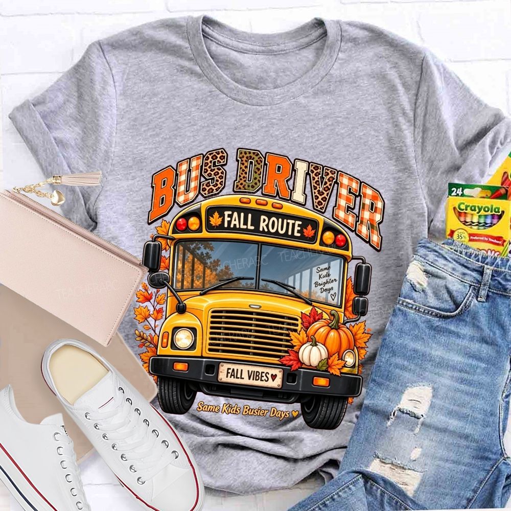 Bus Driver Fall Route Same Kids Busier Days T-shirt