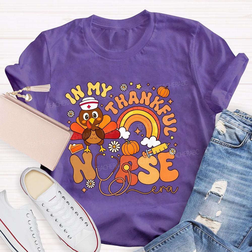 In My Thankful Nurse Era Thanksgiving Turkey Nurse T-shirt