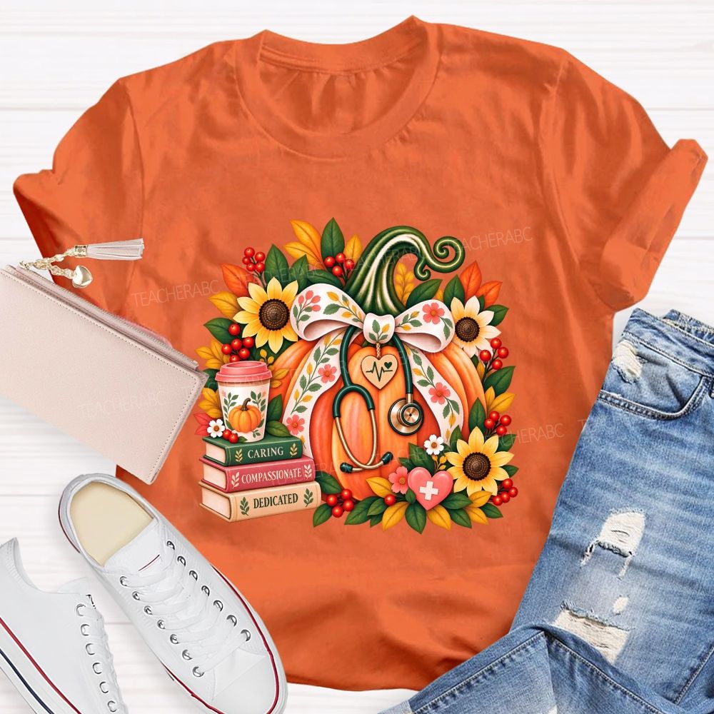 Caring Compassionate Dedicated Fall Healthcare T-shirt