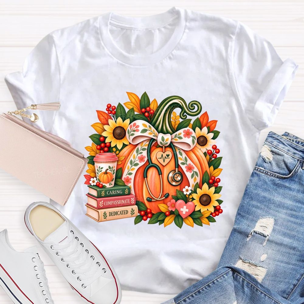 Caring Compassionate Dedicated Fall Healthcare T-shirt