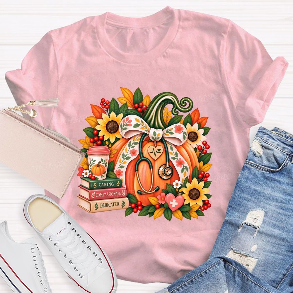 Caring Compassionate Dedicated Fall Healthcare T-shirt