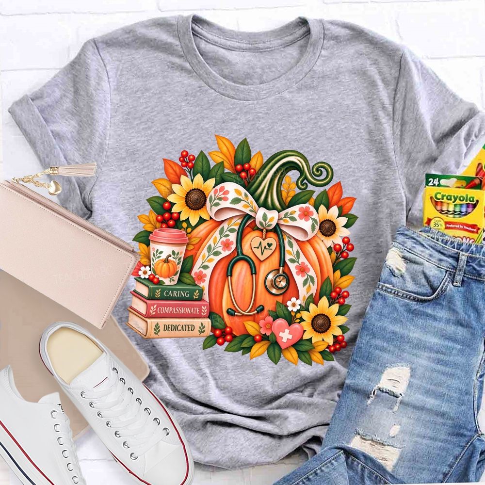 Caring Compassionate Dedicated Fall Healthcare T-shirt