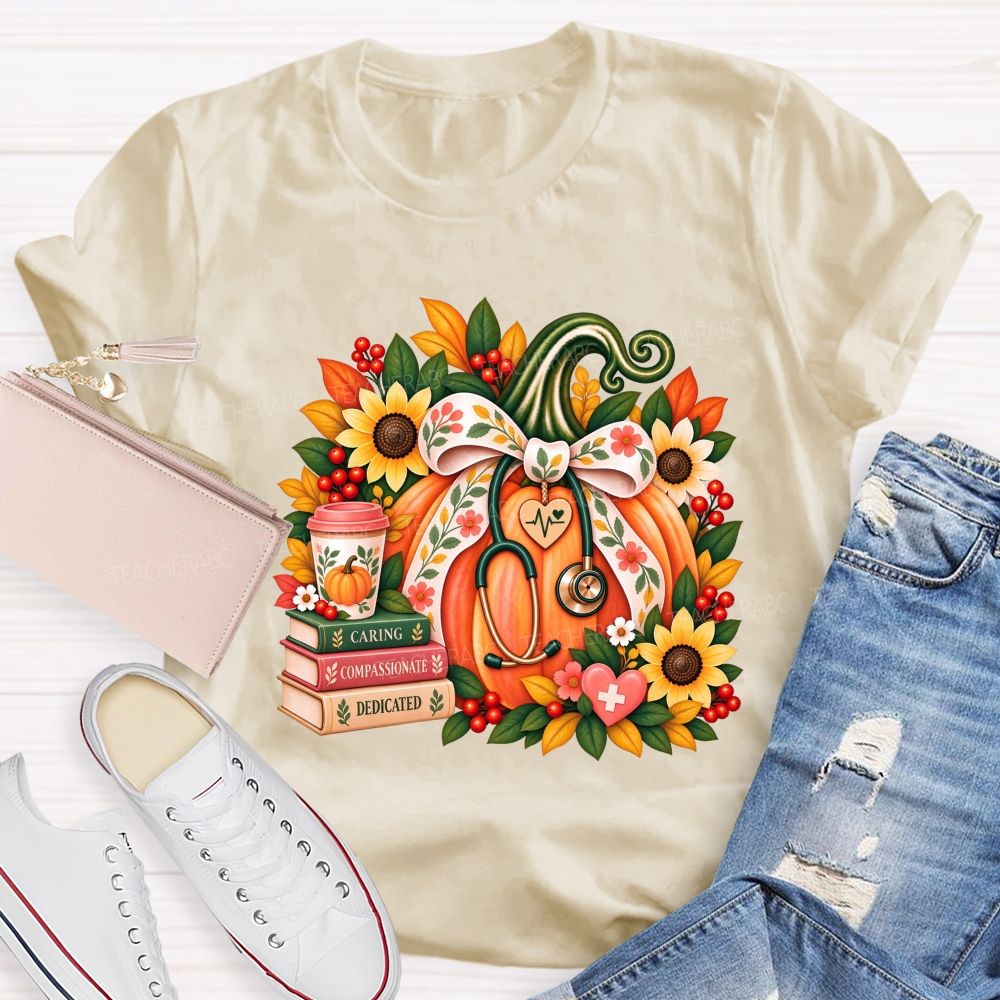 Caring Compassionate Dedicated Fall Healthcare T-shirt