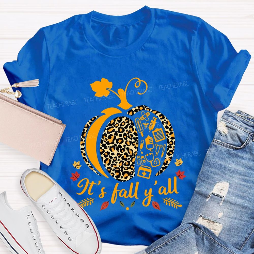 It'S Fall Y'All Medical Nurse T-shirt