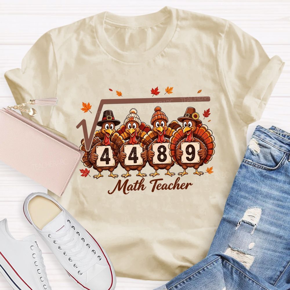 Square Root Of 4489 Math Teacher Thanksgiving Turkey T-shirt