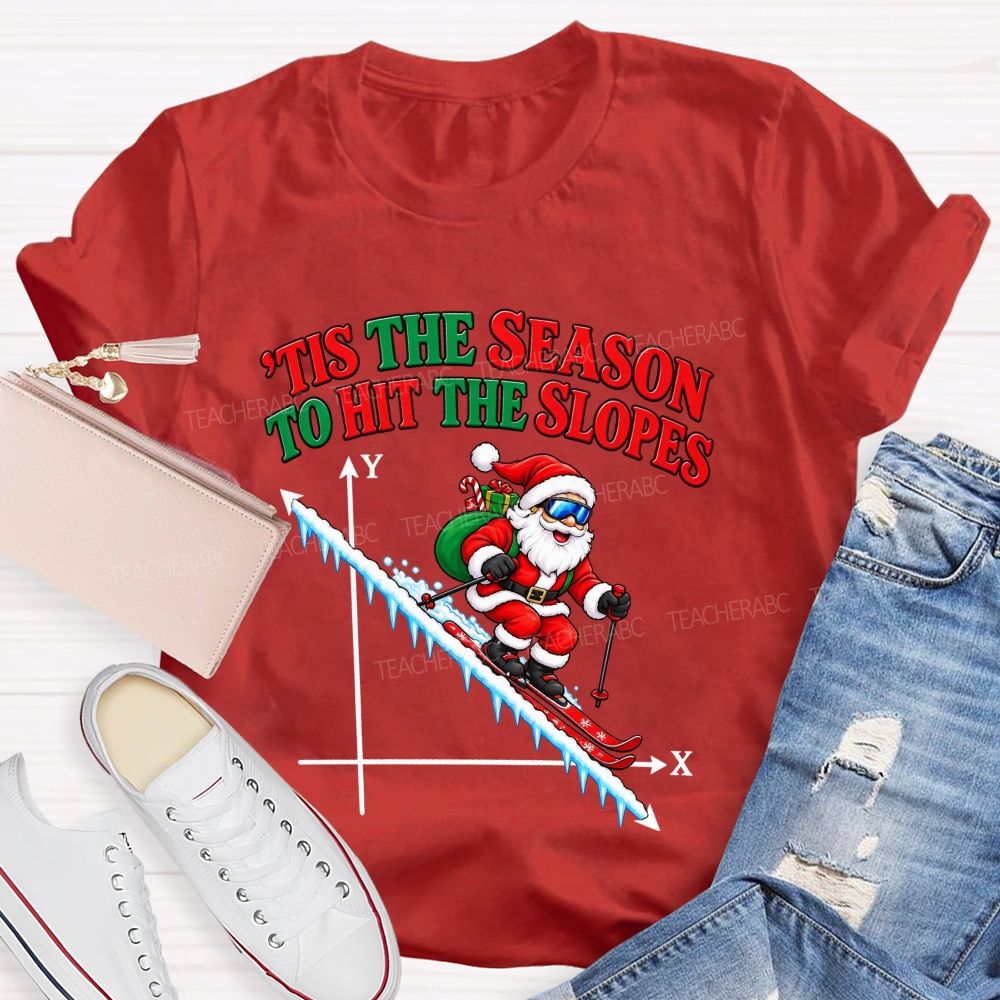 Tis The Season To Hit The Slopes Santa Math Teacher T-shirt