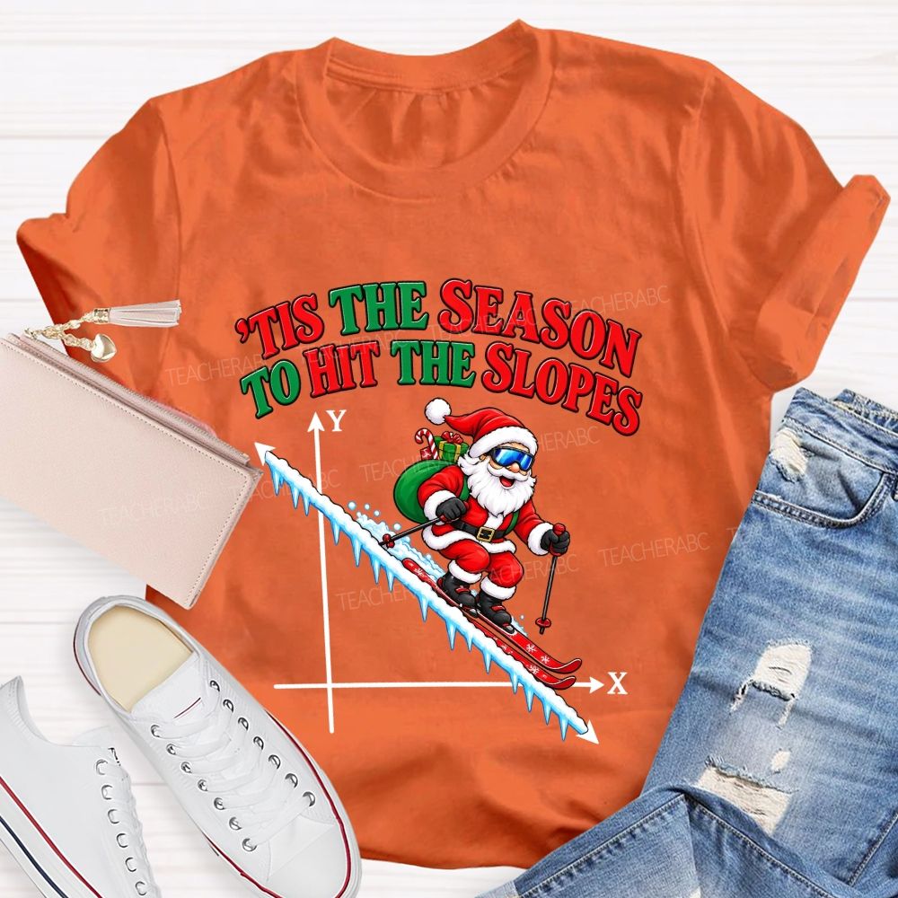 Tis The Season To Hit The Slopes Santa Math Teacher T-shirt