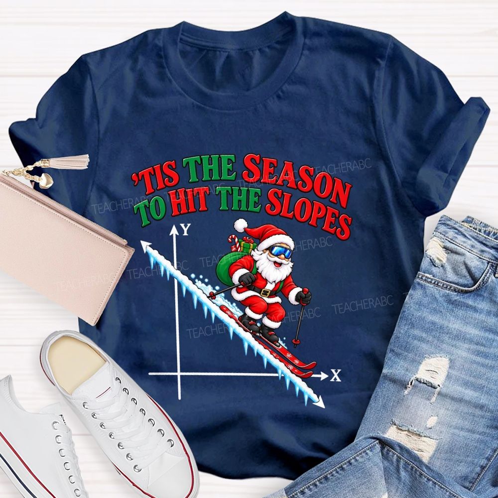 Tis The Season To Hit The Slopes Santa Math Teacher T-shirt