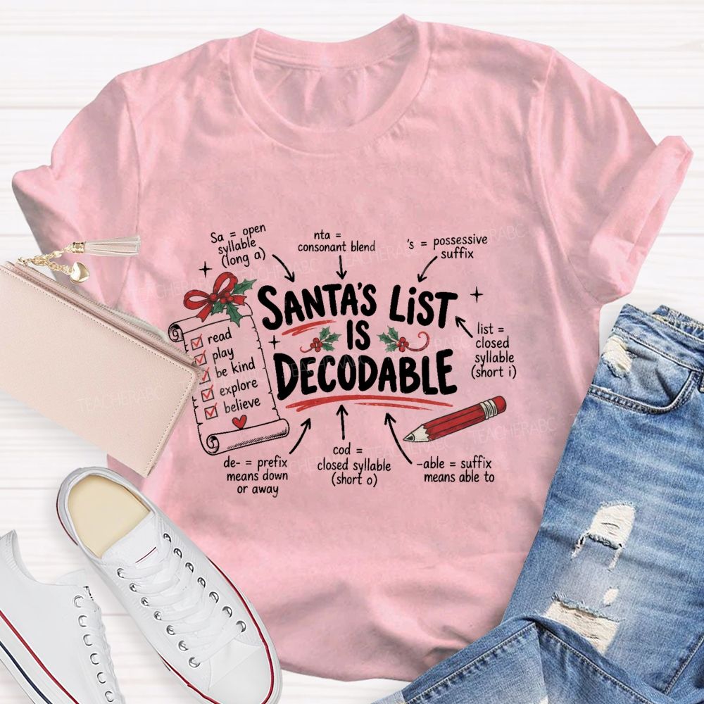Santa's List Is Decodable Teacher T-shirt