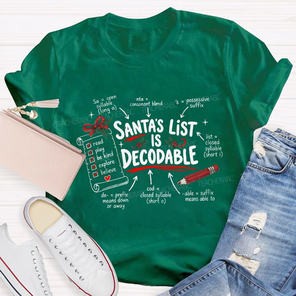 Santa's List Is Decodable Teacher T-shirt