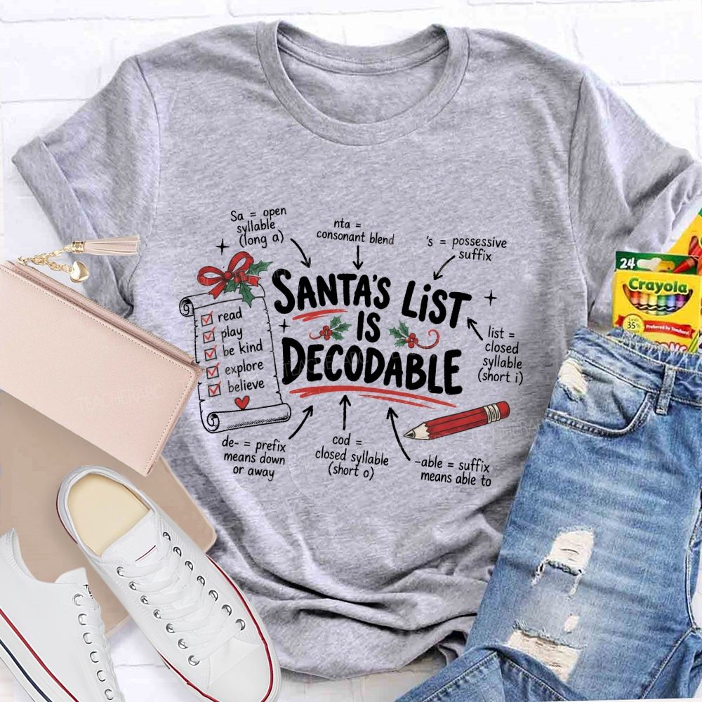 Santa's List Is Decodable Teacher T-shirt