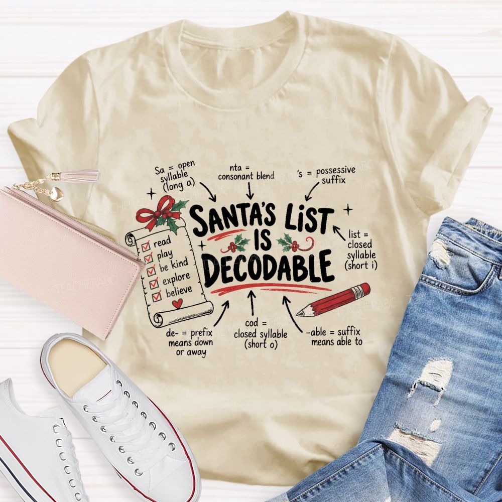 Santa's List Is Decodable Teacher T-shirt