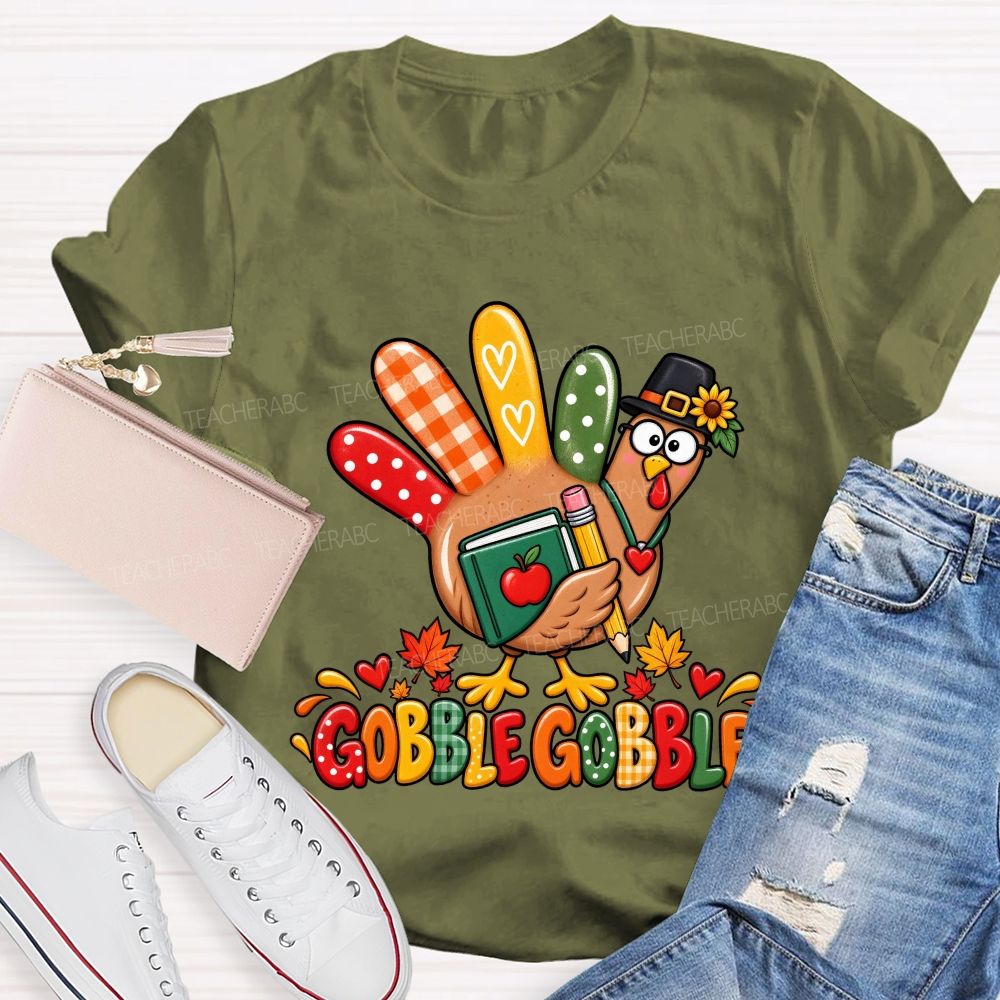 Gobble Gobble Teacher Thanksgiving Turkey Teacher T-shirt