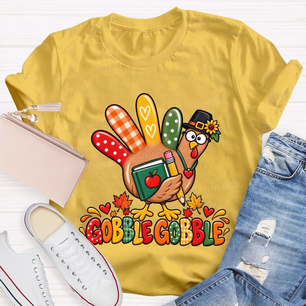 Gobble Gobble Teacher Thanksgiving Turkey Teacher T-shirt