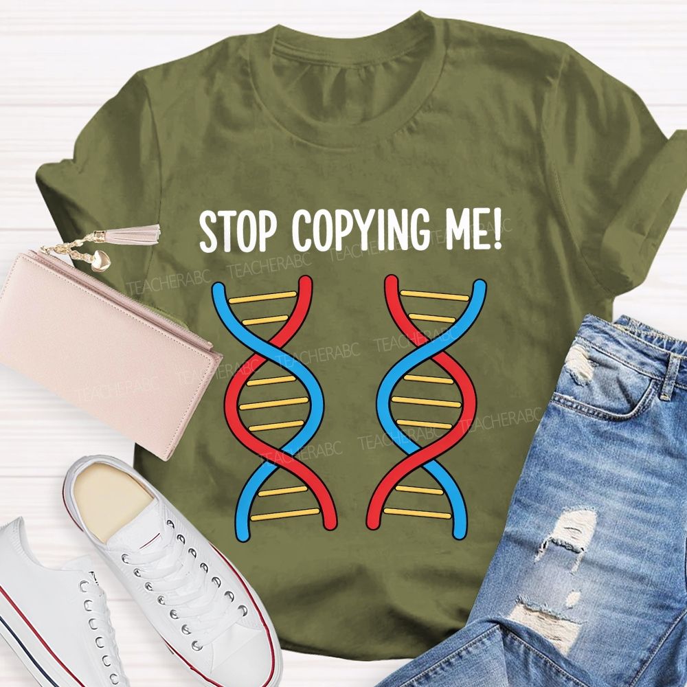 Stop Copying Me Science Pun Teacher T-shirt