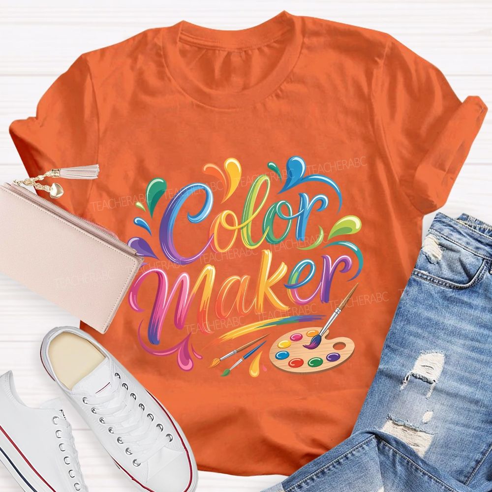 Color Maker Art Teacher T-shirt