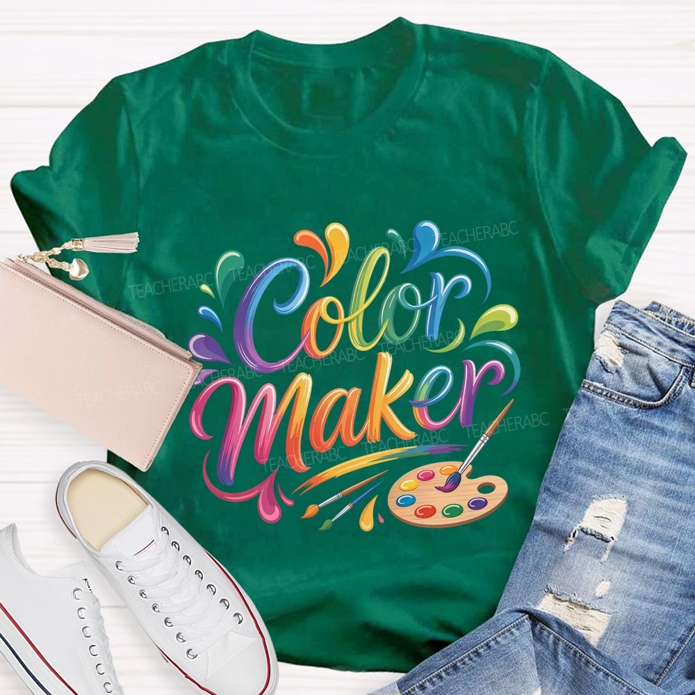 Color Maker Art Teacher T-shirt