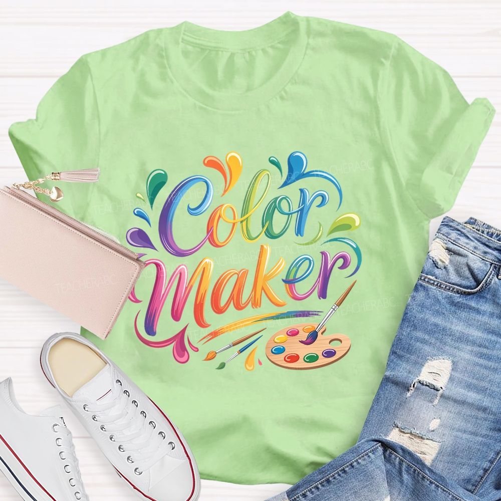 Color Maker Art Teacher T-shirt