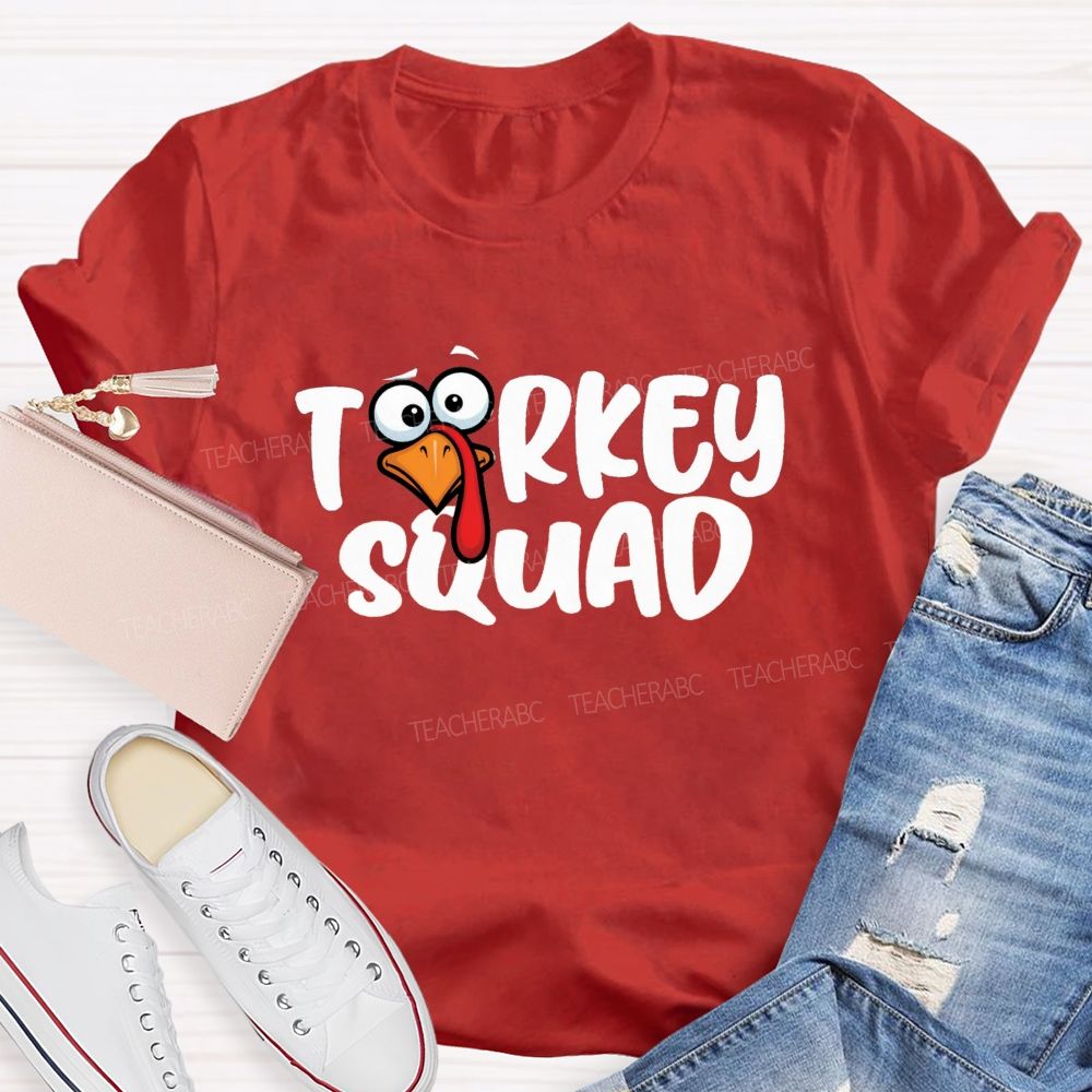 Turkey Squad Funny Thanksgiving Teacher T-shirt