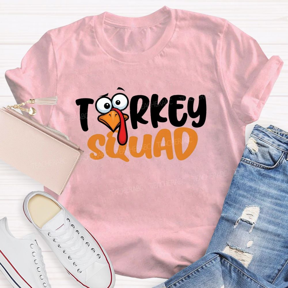 Turkey Squad Funny Thanksgiving Teacher T-shirt