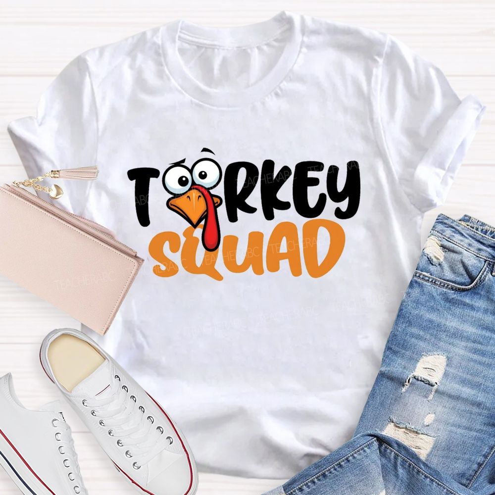 Turkey Squad Funny Thanksgiving Teacher T-shirt