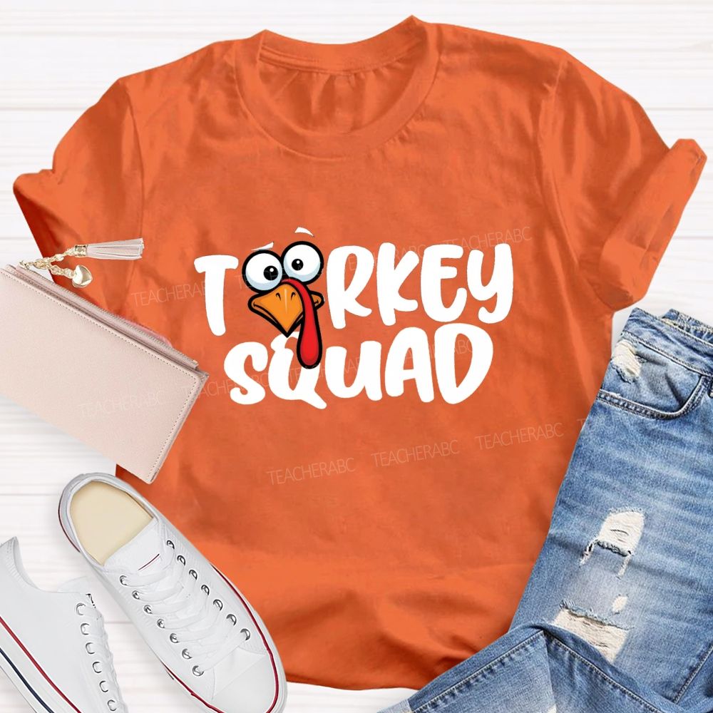 Turkey Squad Funny Thanksgiving Teacher T-shirt
