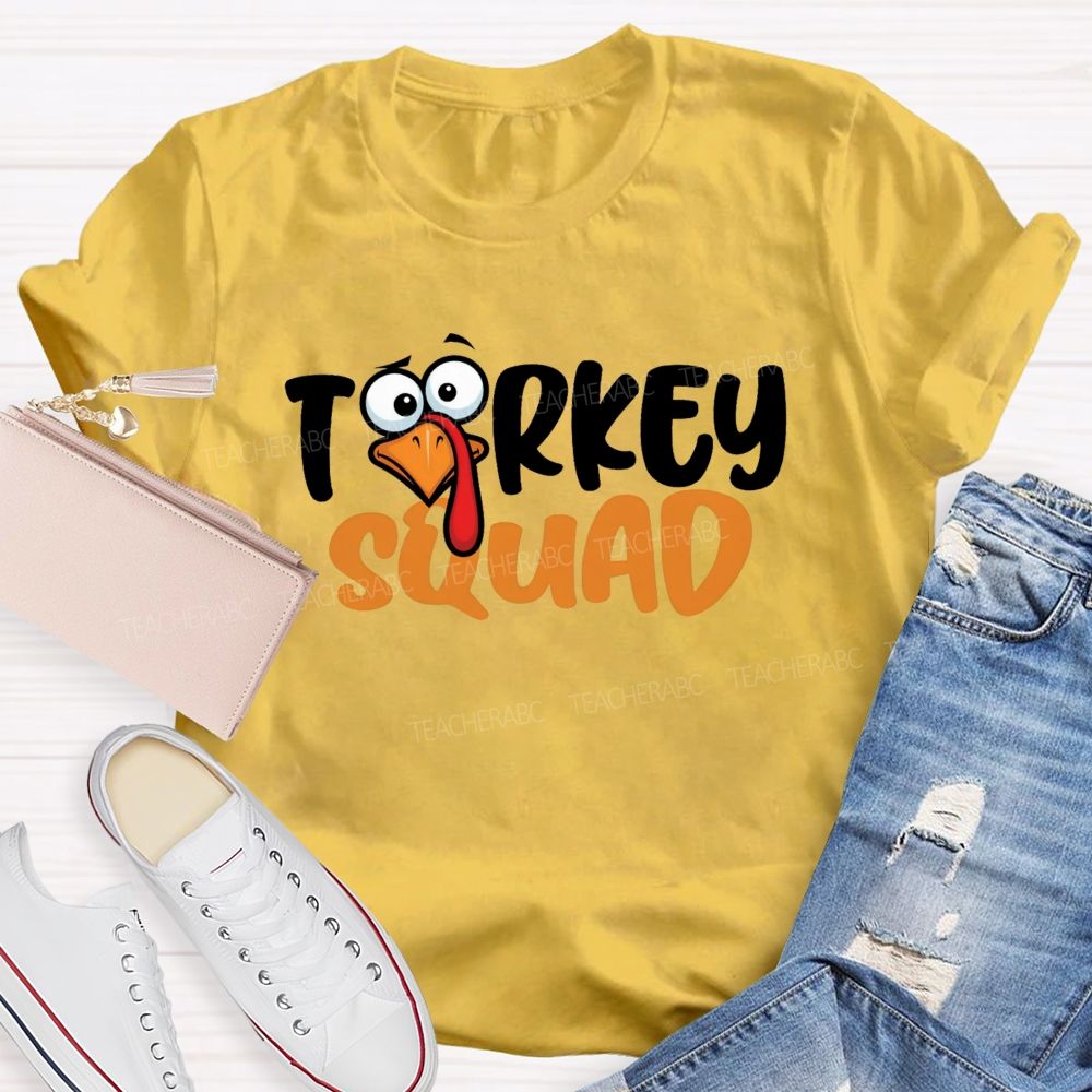 Turkey Squad Funny Thanksgiving Teacher T-shirt