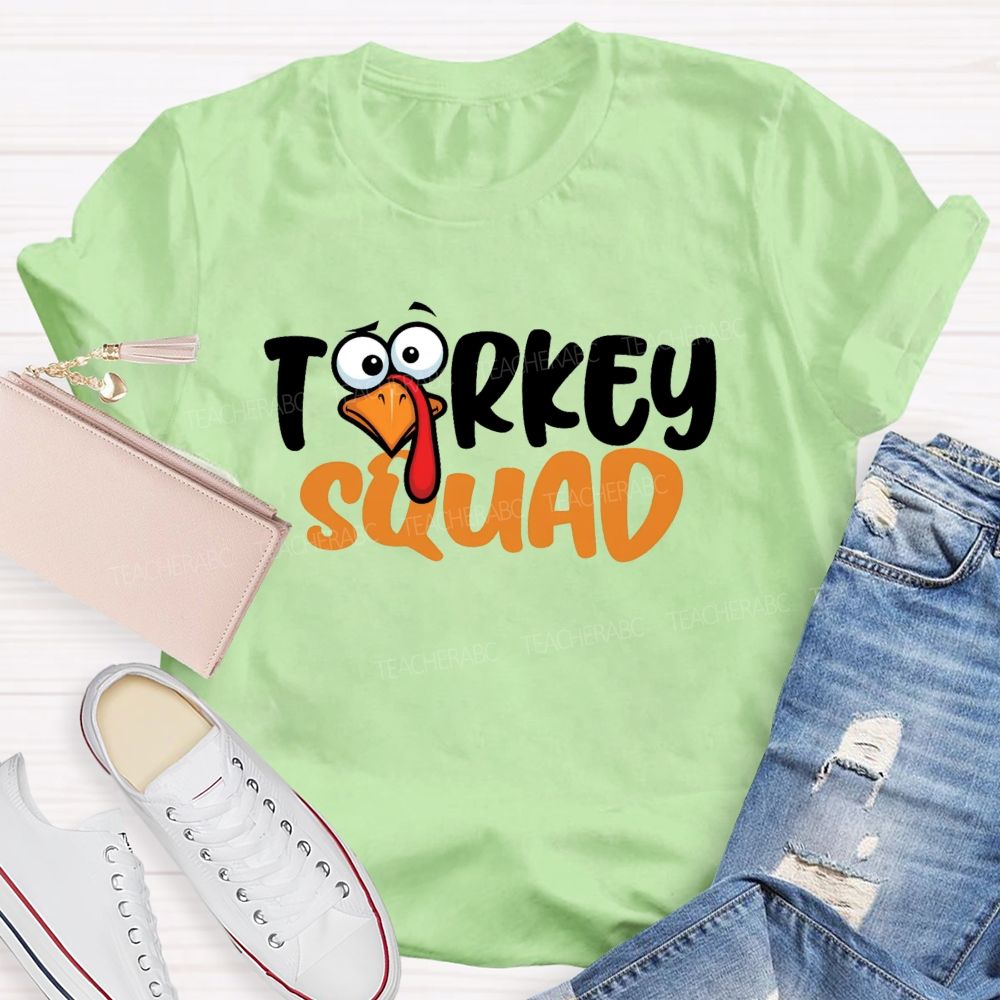 Turkey Squad Funny Thanksgiving Teacher T-shirt