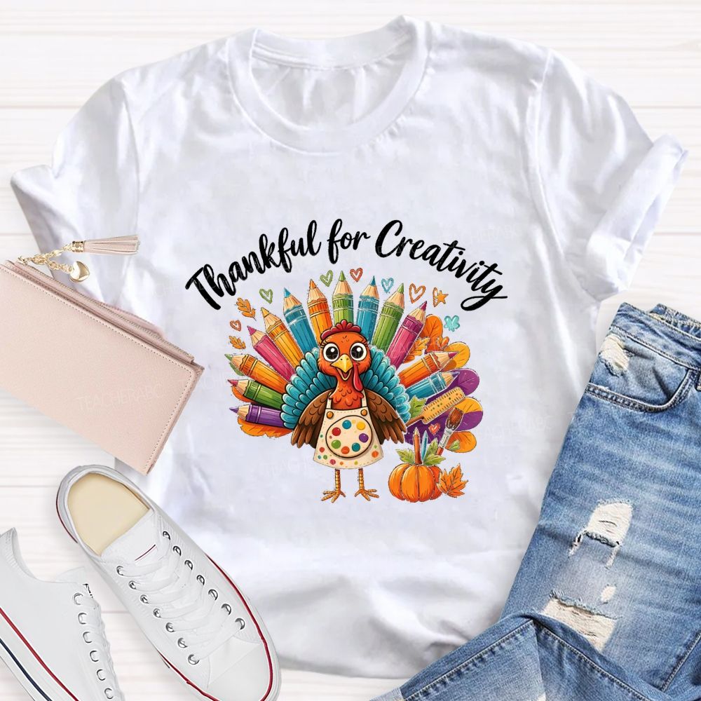 Thankful For Creativity Thanksgiving Artist Turkey Teacher T-shirt