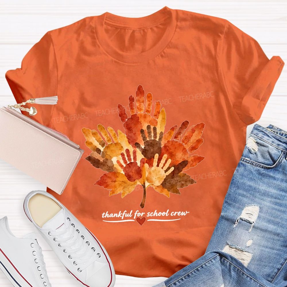 Thankful For School Crew Thanksgiving Handprint Maple Leaf Teacher T-shirt