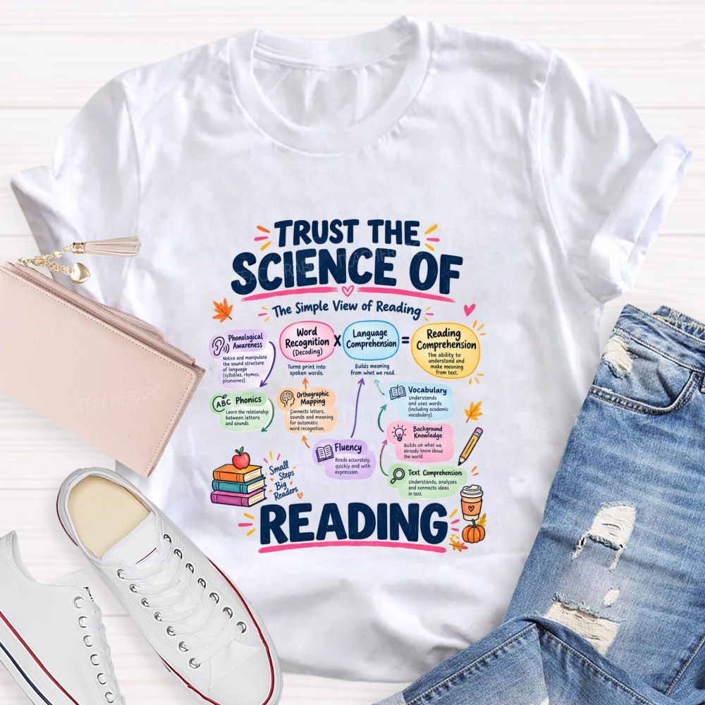 Trust The Science Of Reading The Simple View Of Reading Teacher T-shirt