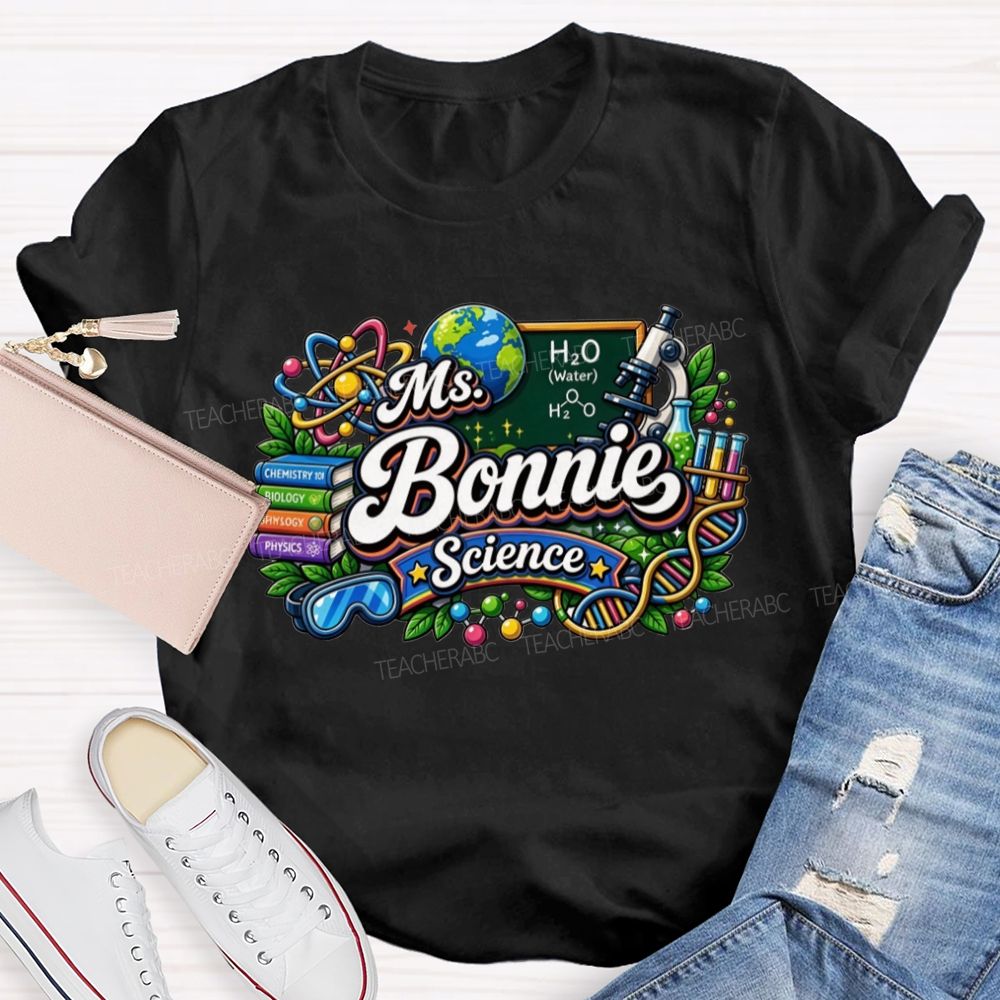 Personalized Name Science Teacher Science Educators T-shirt