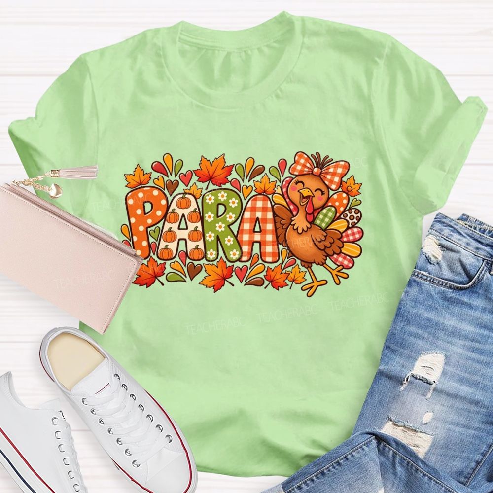 Fall Leaves And Turkey Para Teacher Life T-shirt