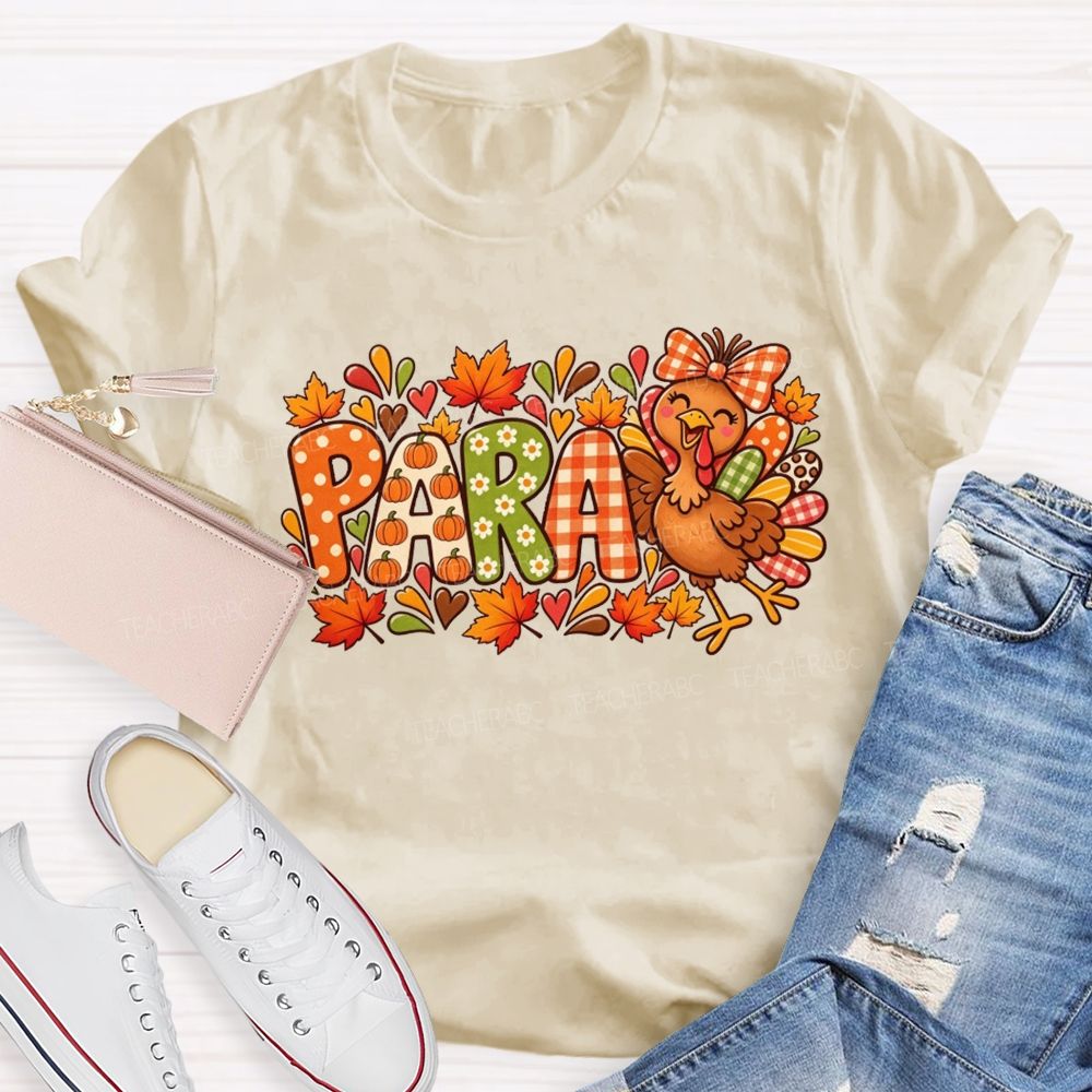 Fall Leaves And Turkey Para Teacher Life T-shirt