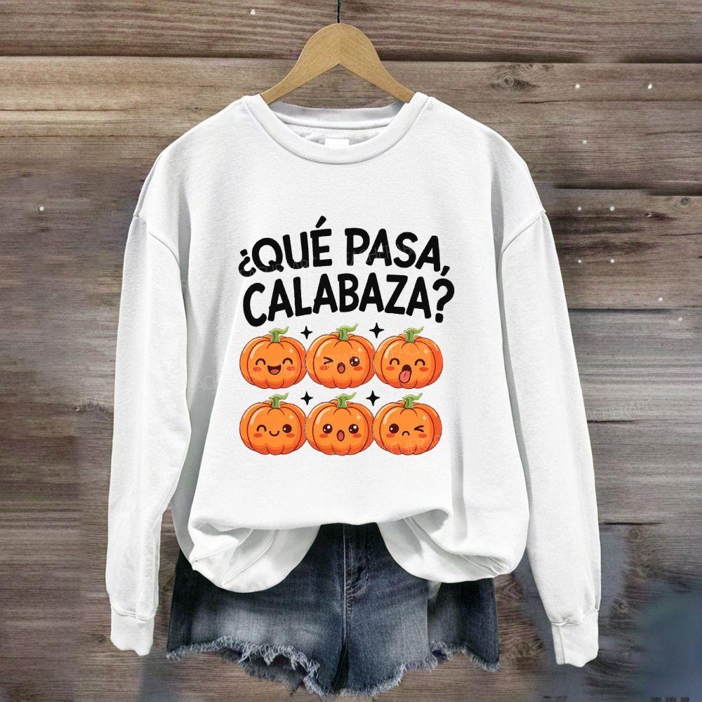 Que Pasa Calabaza Spanish Teacher Pumpkin Sweatshirt