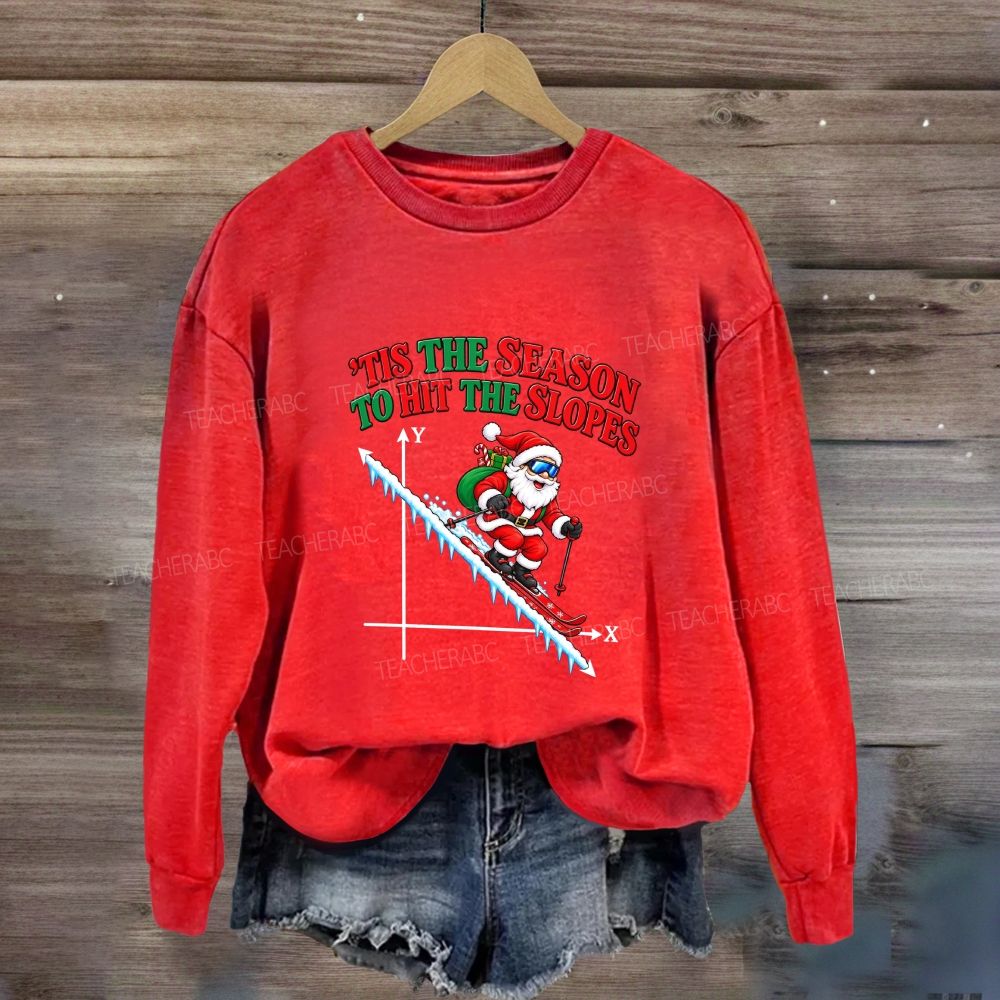 Tis The Season To Hit The Slopes Math Sweatshirt