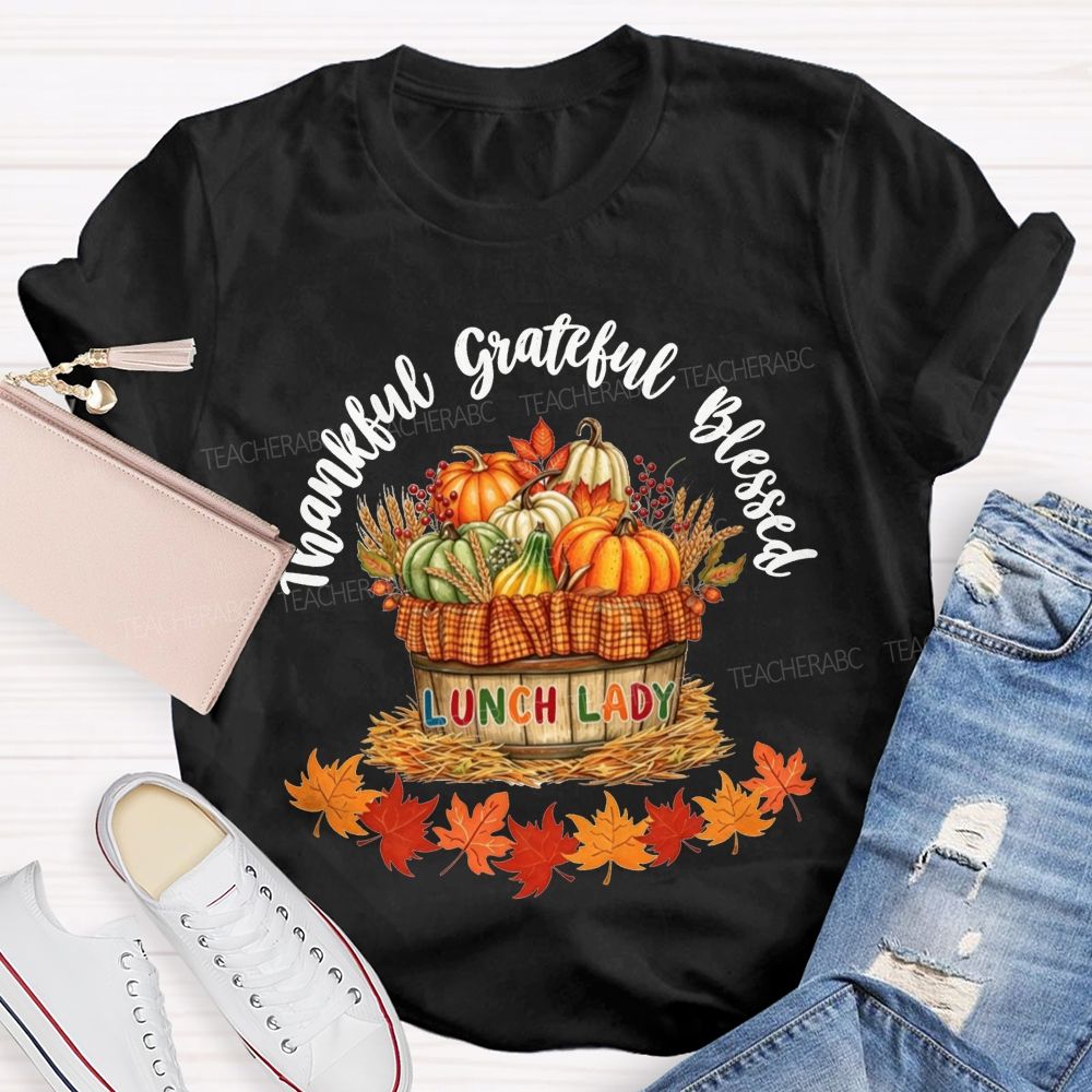 Thankful Grateful Blessed Lunch Lady Fall Thanksgiving T-shirt