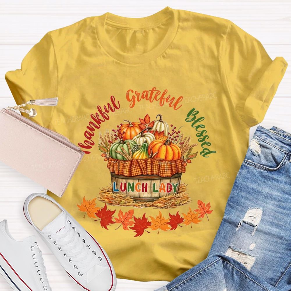 Thankful Grateful Blessed Lunch Lady Fall Thanksgiving T-shirt