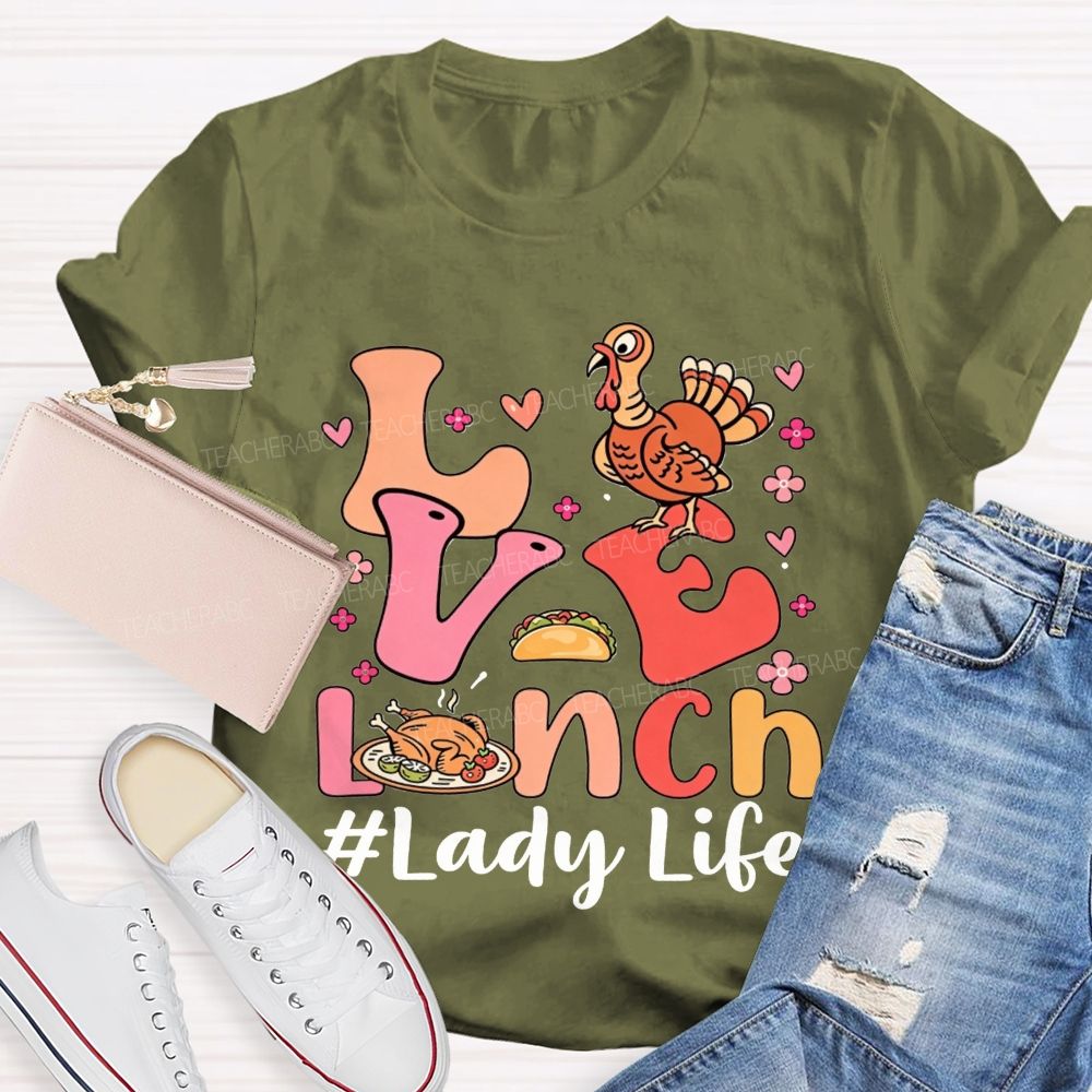 Love Lunch Lady Life Thanksgiving Fall T-shirt
