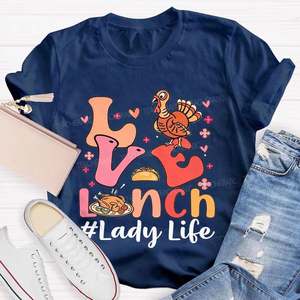 Love Lunch Lady Life Thanksgiving Fall T-shirt